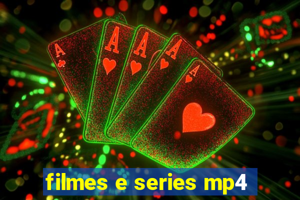 filmes e series mp4